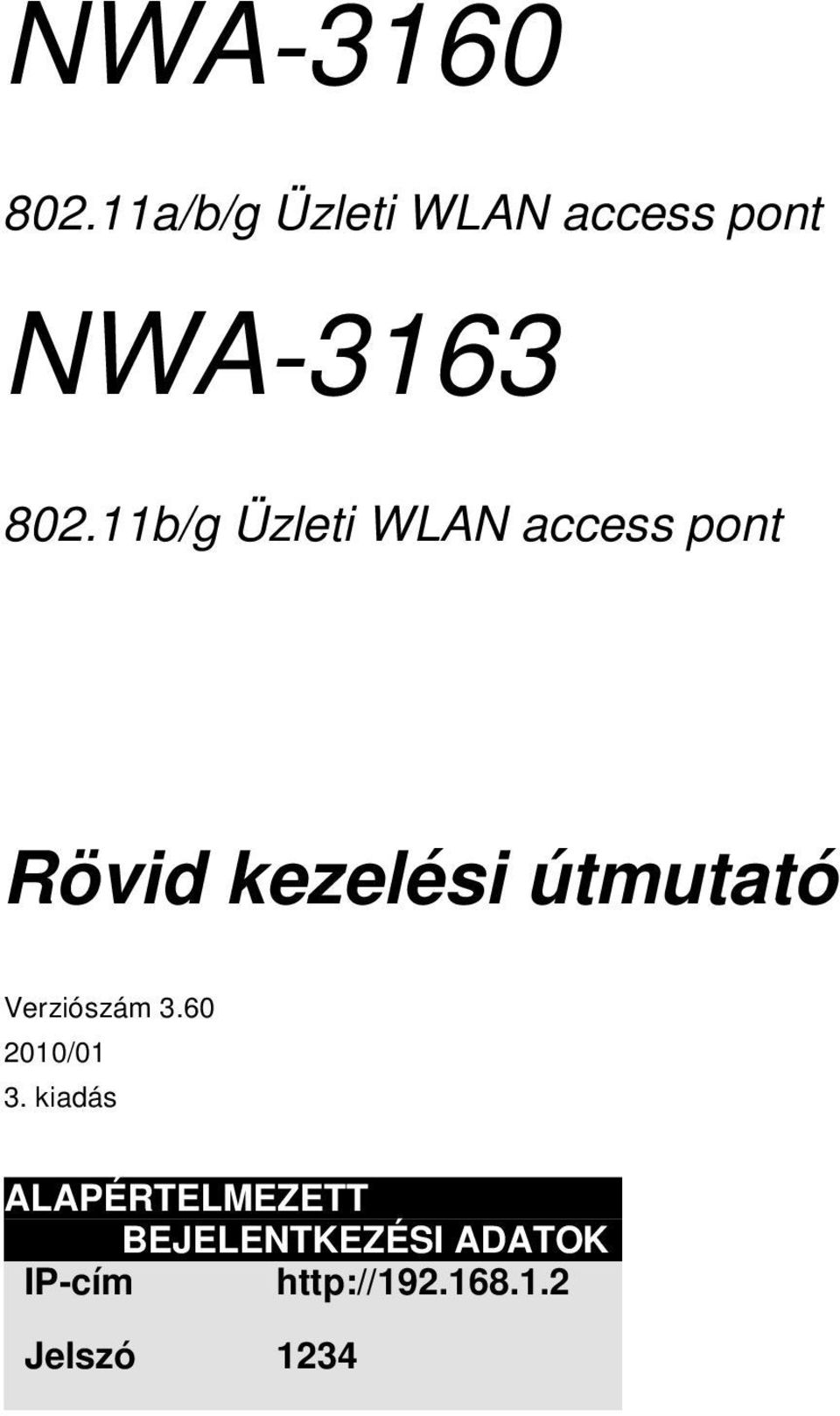 11b/g Üzleti WLAN access pont Rövid kezelési útmutató