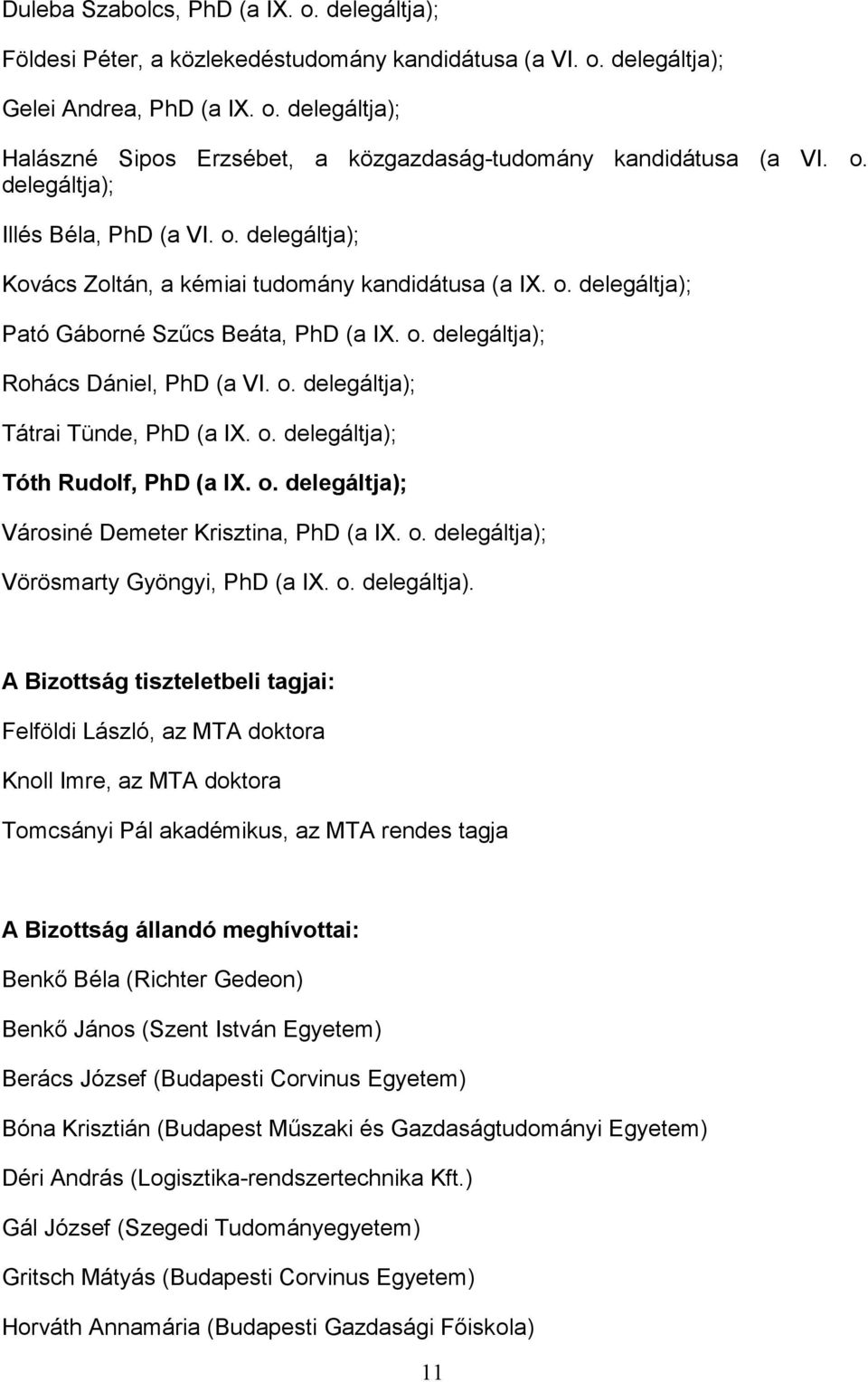 o. delegáltja);