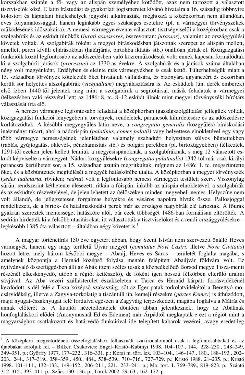 a vármegyei törvényszékek működésének időszakaira).