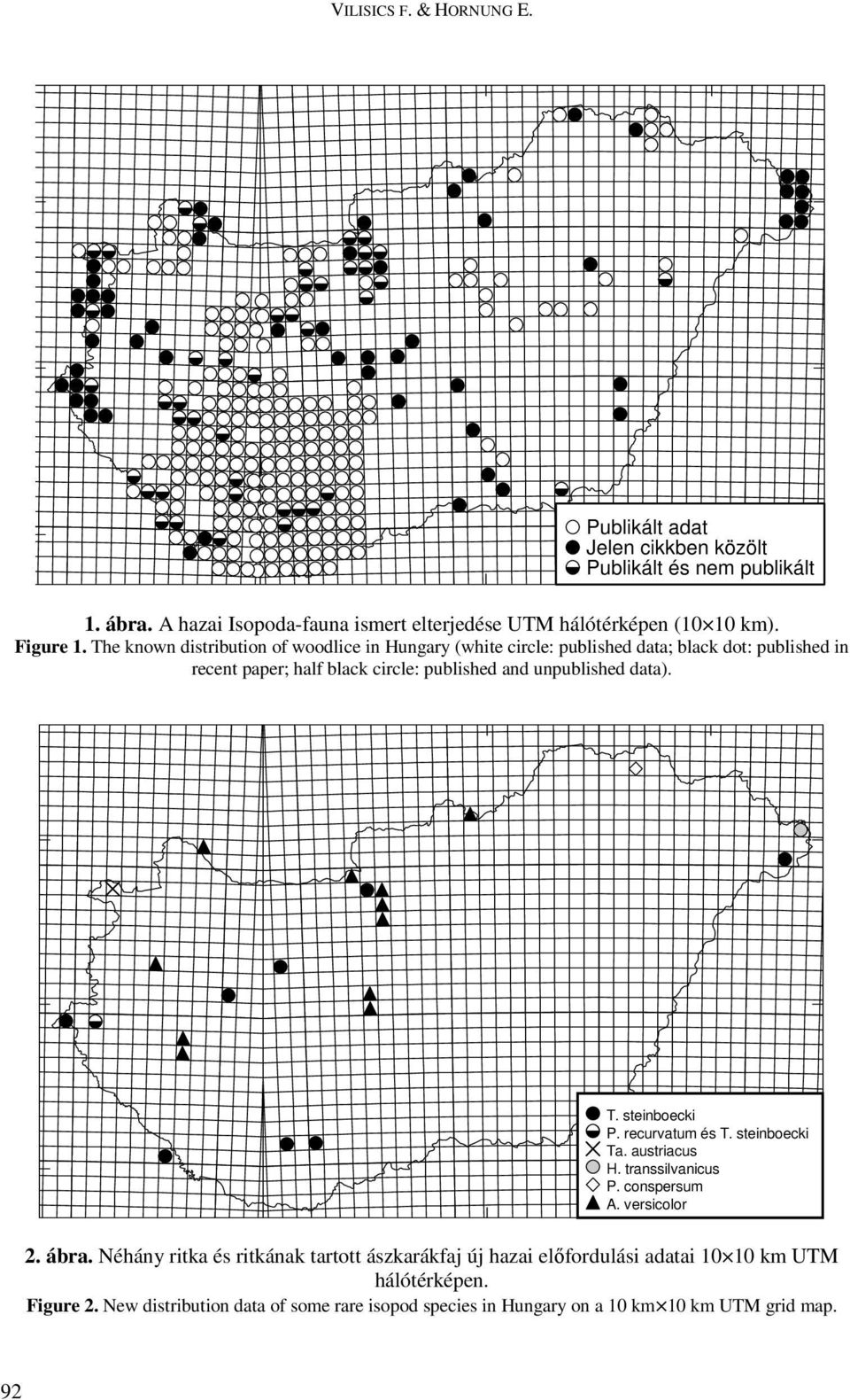 The known distribution of woodlice in Hungary (white circle: published data; black dot: published in recent paper; half black circle: published and unpublished data).