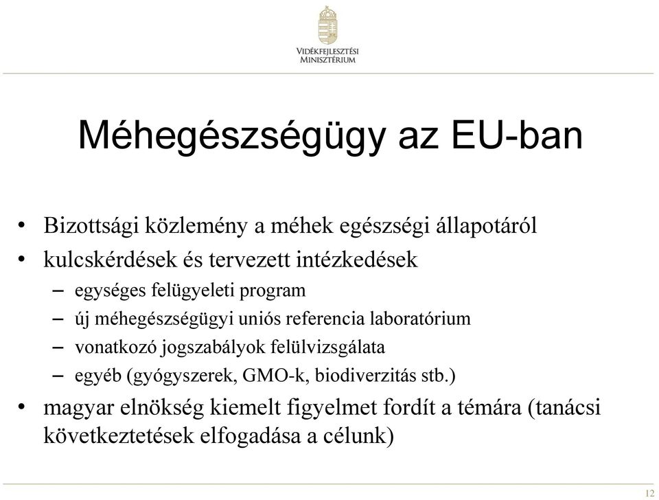 laboratórium vonatkozó jogszabályok felülvizsgálata egyéb (gyógyszerek, GMO-k, biodiverzitás