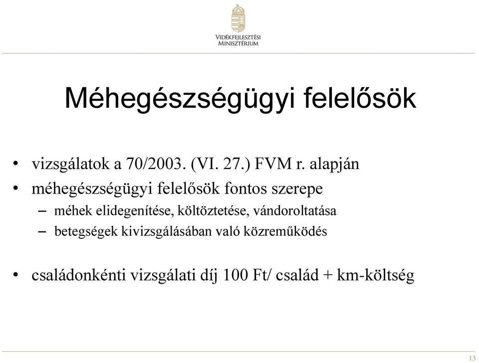 elidegenítése, költöztetése, vándoroltatása betegségek