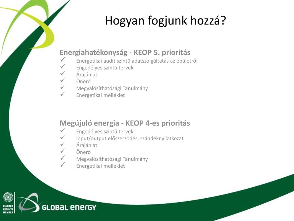 melléklet Energetikai audit szintű adatszolgáltatás az épületről Megújuló energia - KEOP 4-es