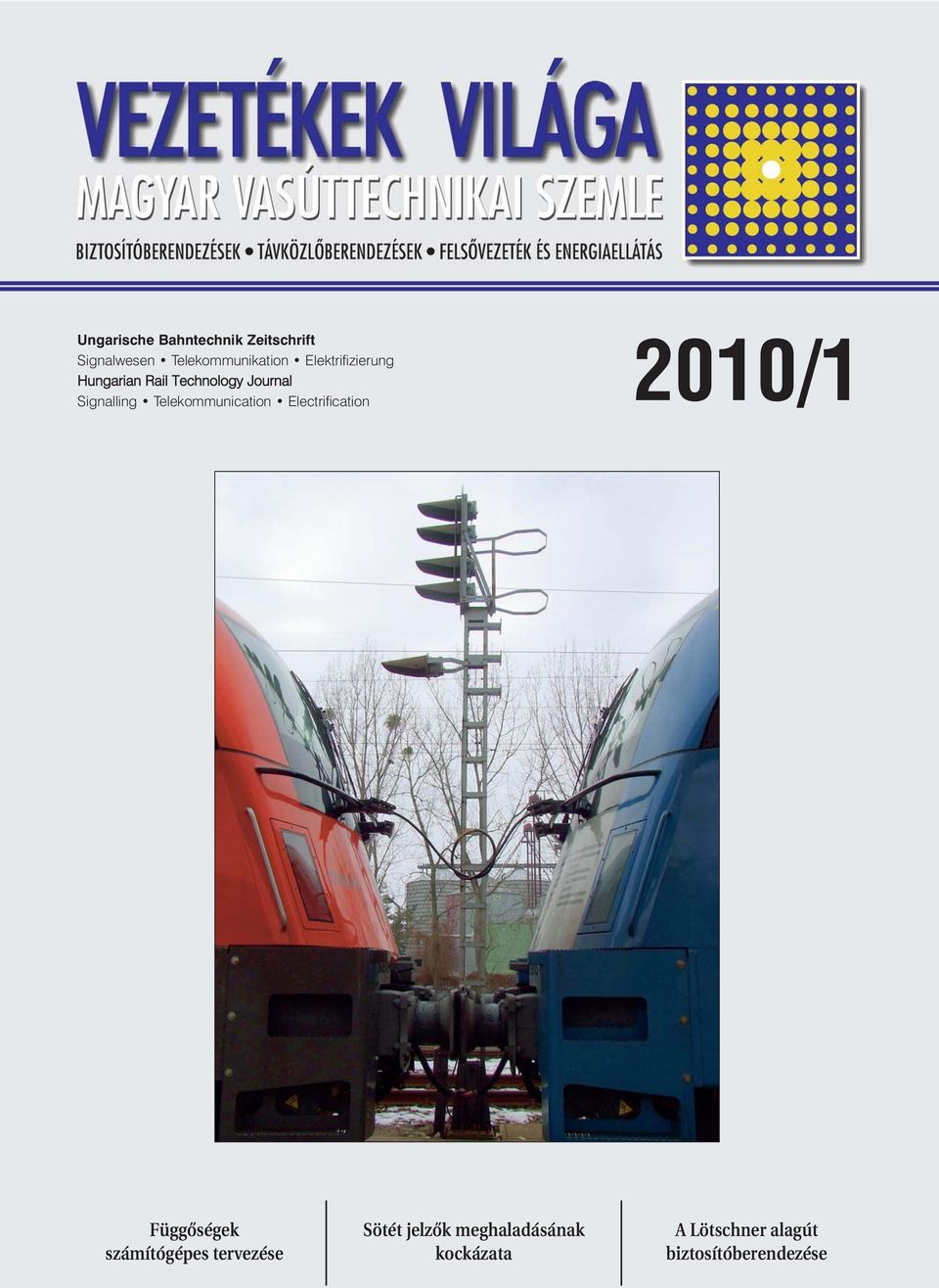 Telekommunication Electrification 2010/1 Függõségek számítógépes