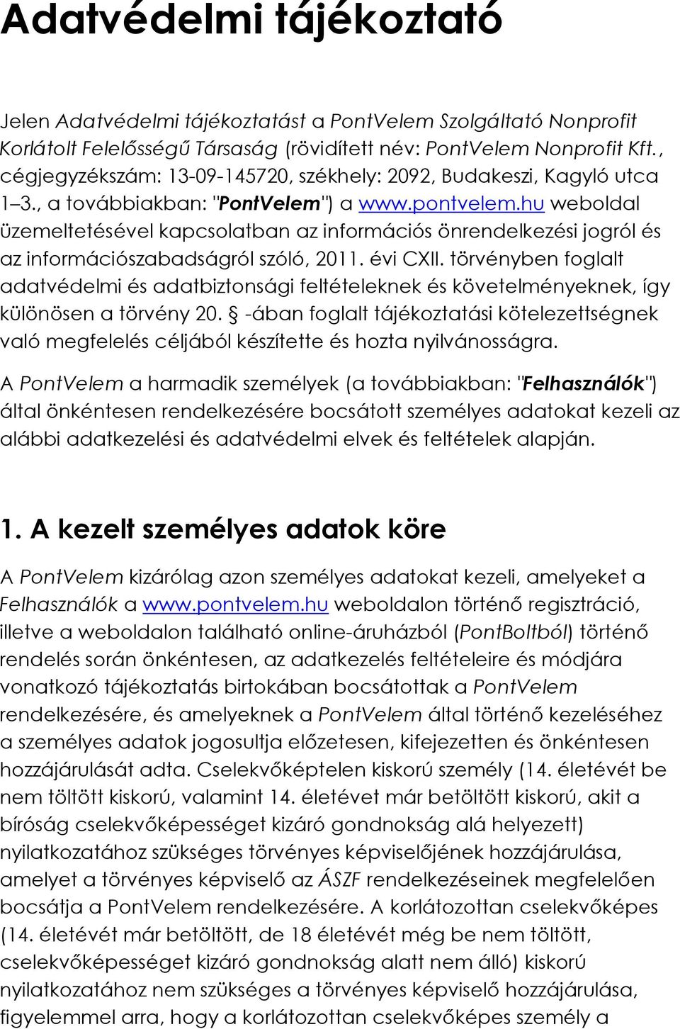 hu weboldal üzemeltetésével kapcsolatban az információs önrendelkezési jogról és az információszabadságról szóló, 2011. évi CXII.