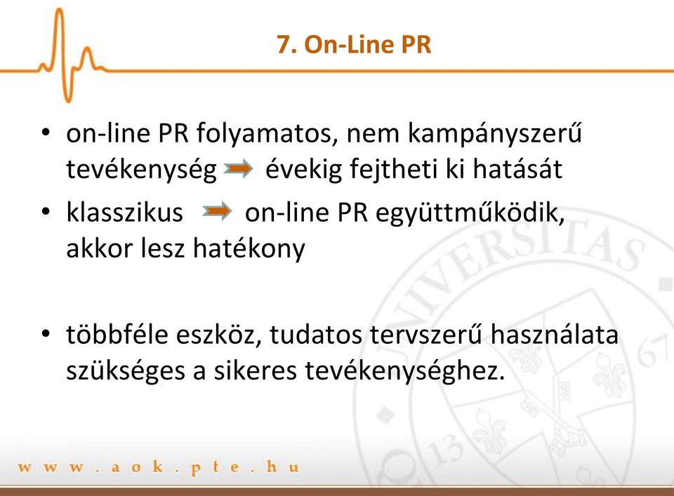 PR együttműködik, akkor lesz hatékony többféle eszköz,