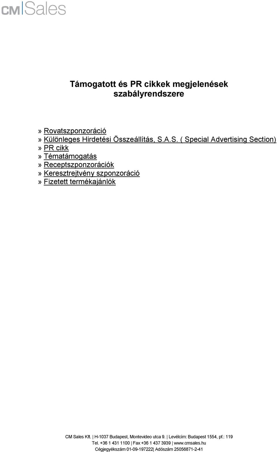 A.S. ( Special Advertising Section)» PR cikk» Tématámogatás»