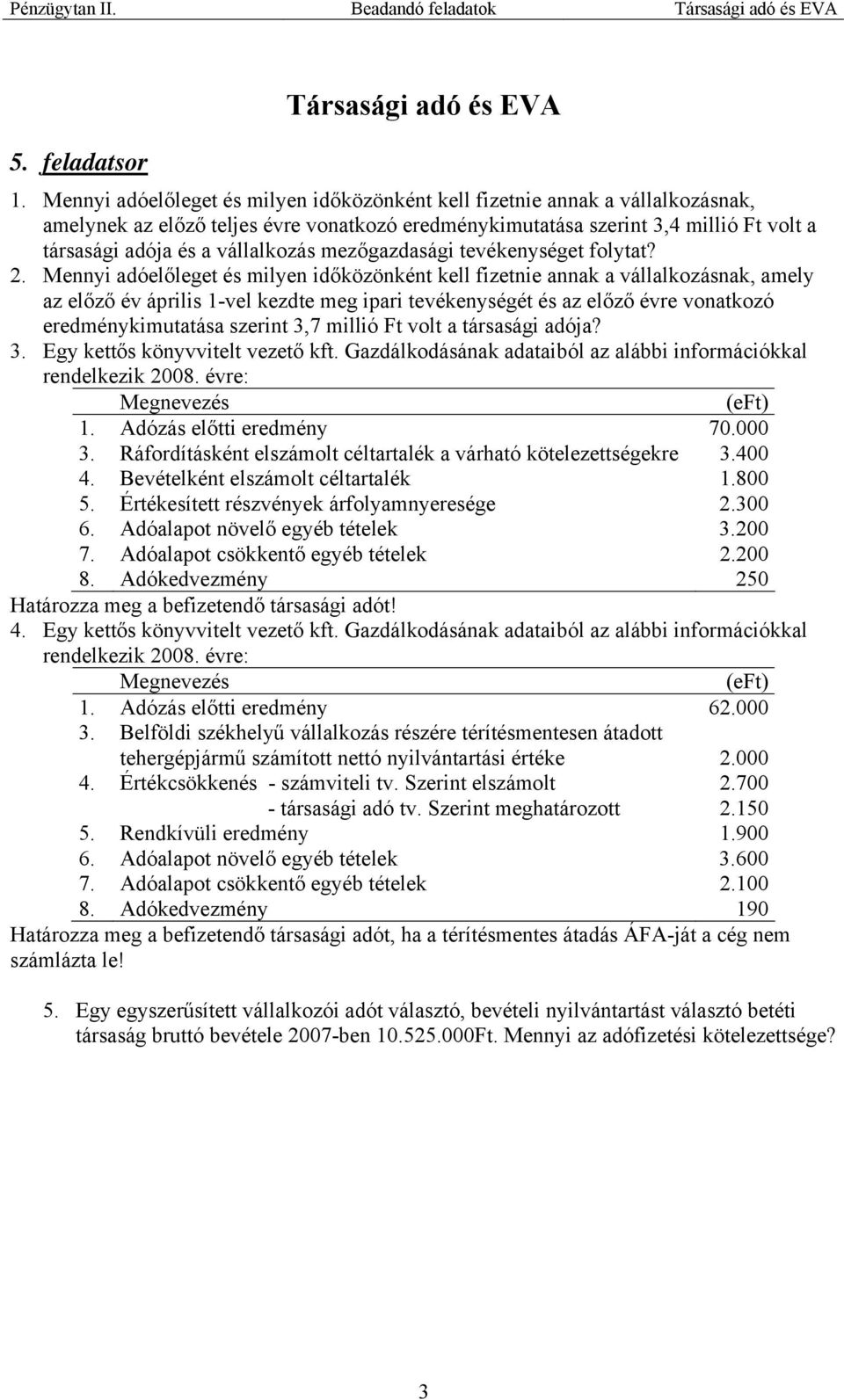 vállalkozás mezőgazdasági tevékenységet folytat? 2.