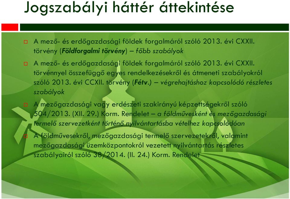 törvénnyel összefüggő egyes rendelkezésekről és átmeneti szabályokról szóló 2013. évi CCXII. törvény (Fétv.