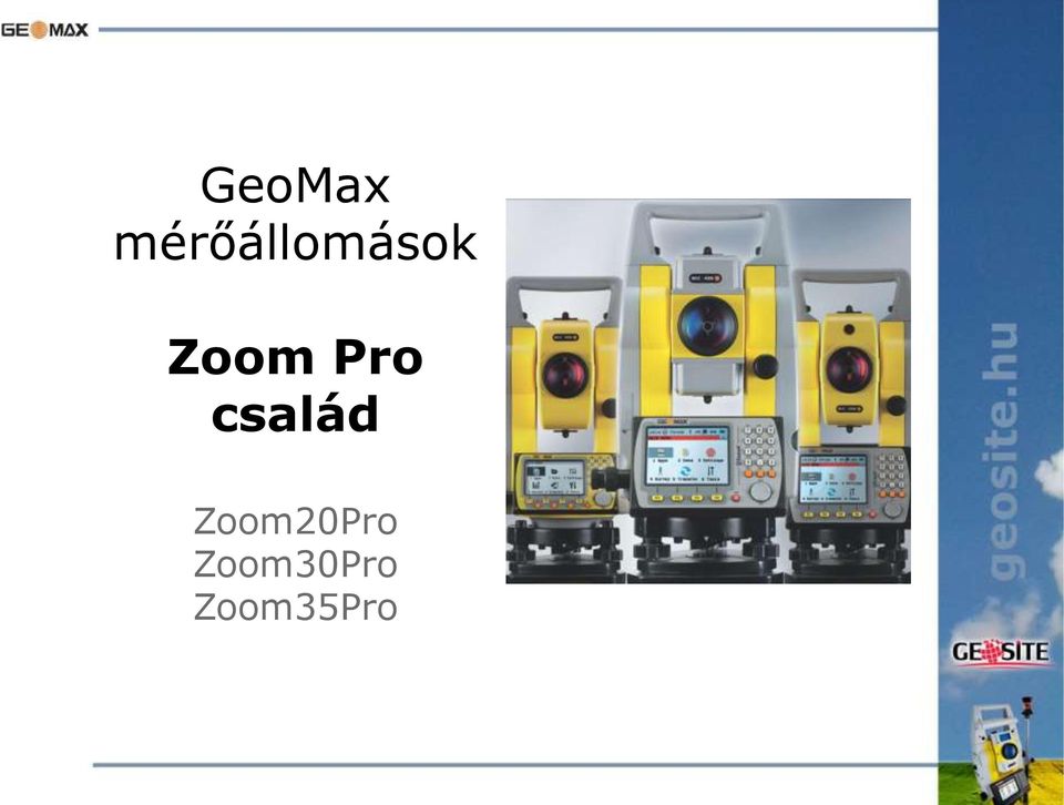 Zoom Pro család