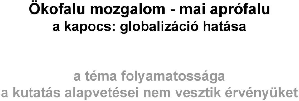téma folyamatossága a kutatás