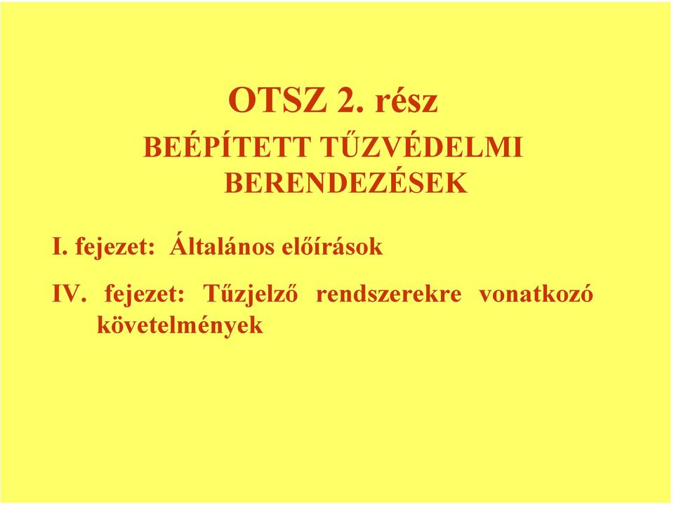 BERENDEZÉSEK I.