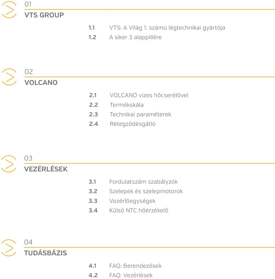 3 Technikai paraméterek 2.4 Rétegződésgátló 03 VEZÉRLÉSEK 3.