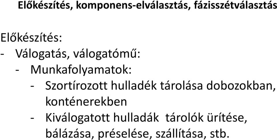 doozokn, konténereken - Kiválogtott hulldák