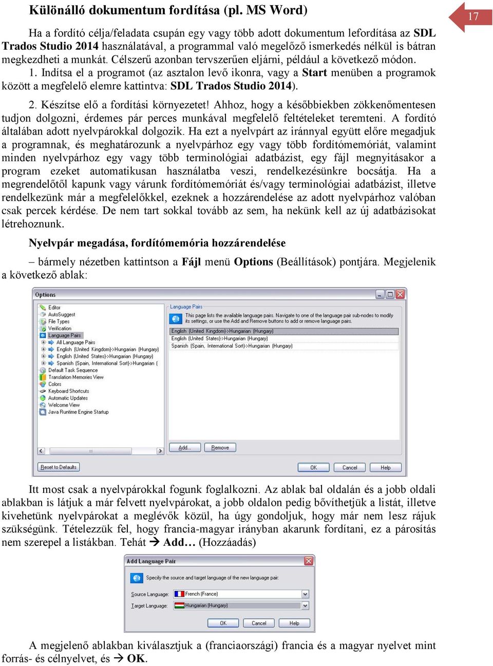 munkát. Célszerű azonban tervszerűen eljárni, például a következő módon. 1.
