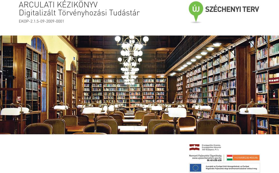 Országgyűlési Könyvtár A projekt az Európai Unió