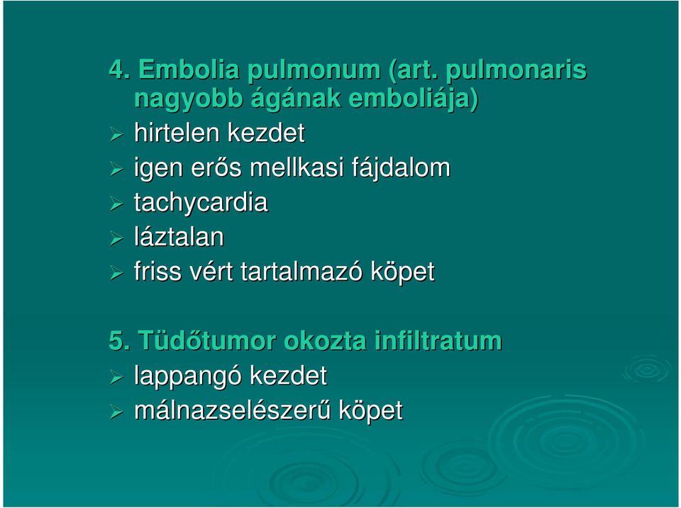 igen erıs mellkasi fájdalom tachycardia láztalan friss