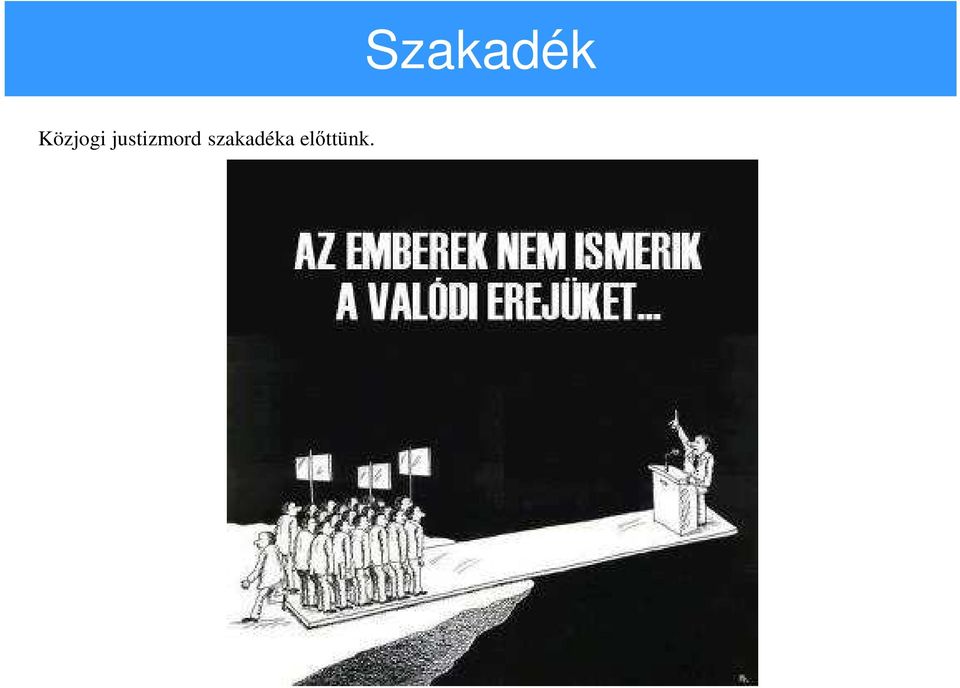 szakadéka