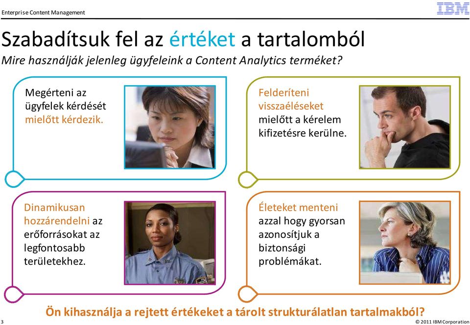 Felderíteni visszaéléseket mielőtt a kérelem kifizetésre kerülne.