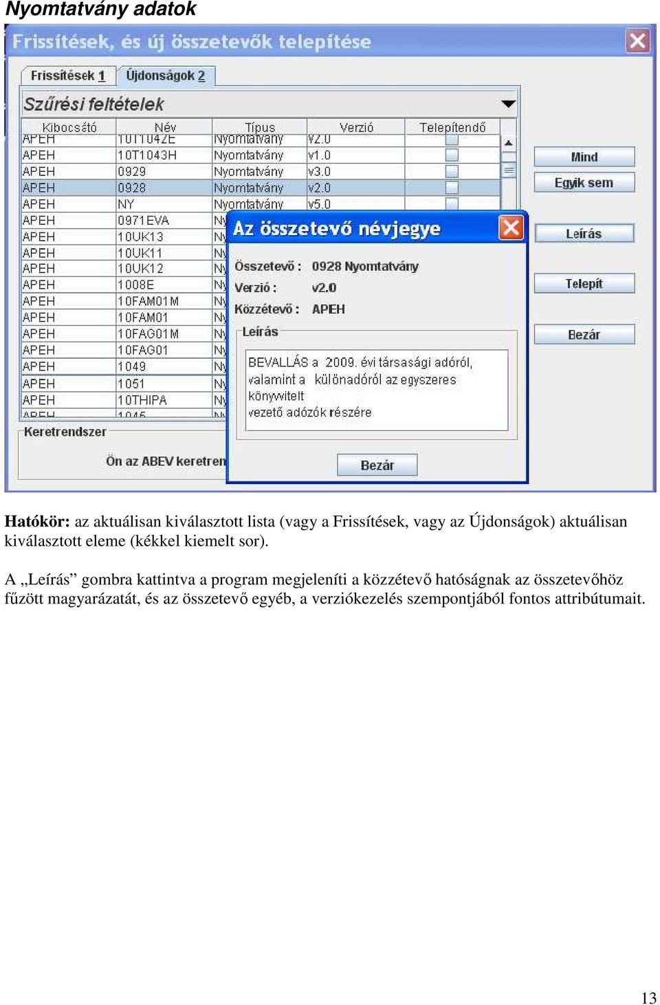 A Leírás gombra kattintva a program megjeleníti a közzétevő hatóságnak az