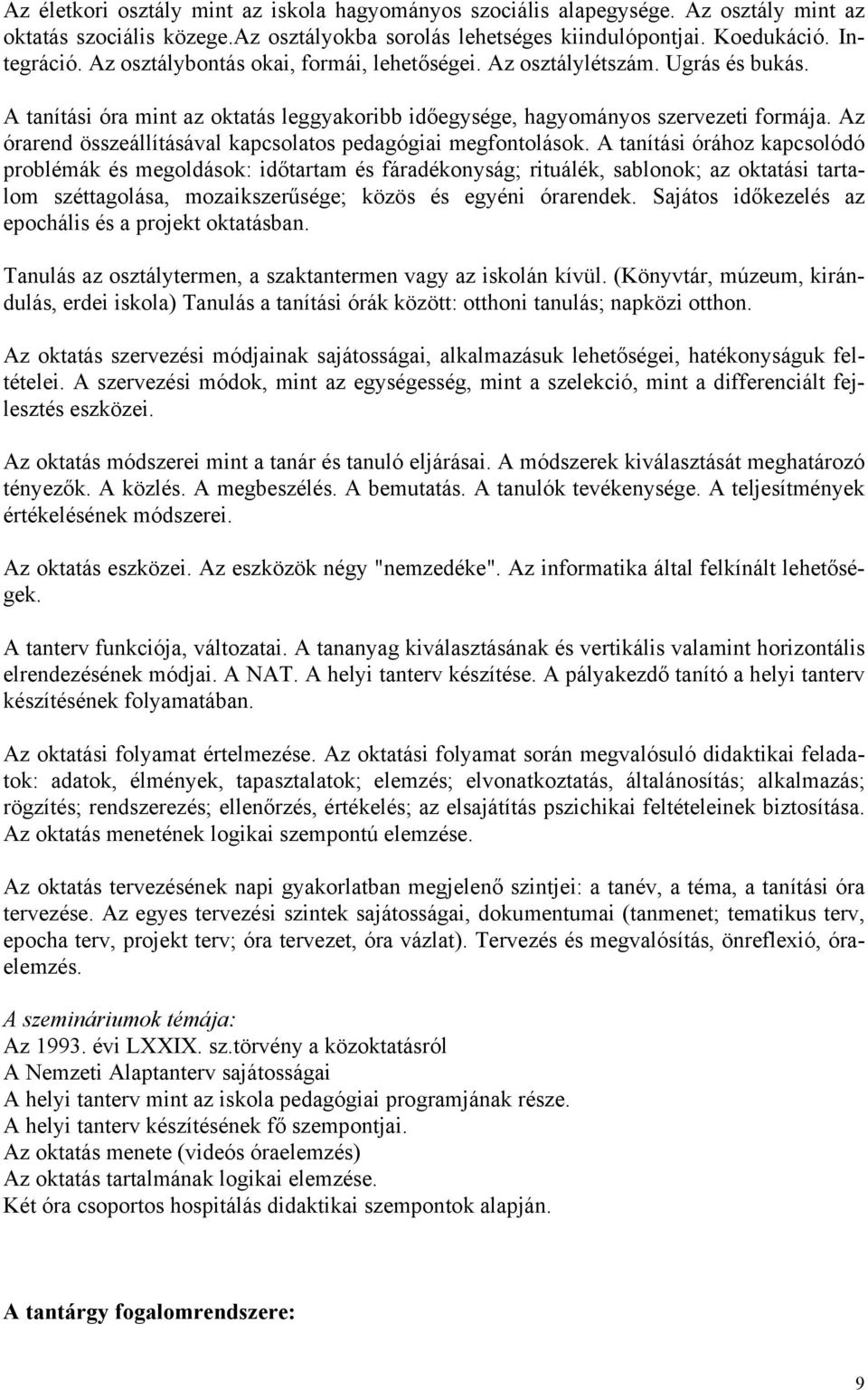 Az órarend összeállításával kapcsolatos pedagógiai megfontolások.