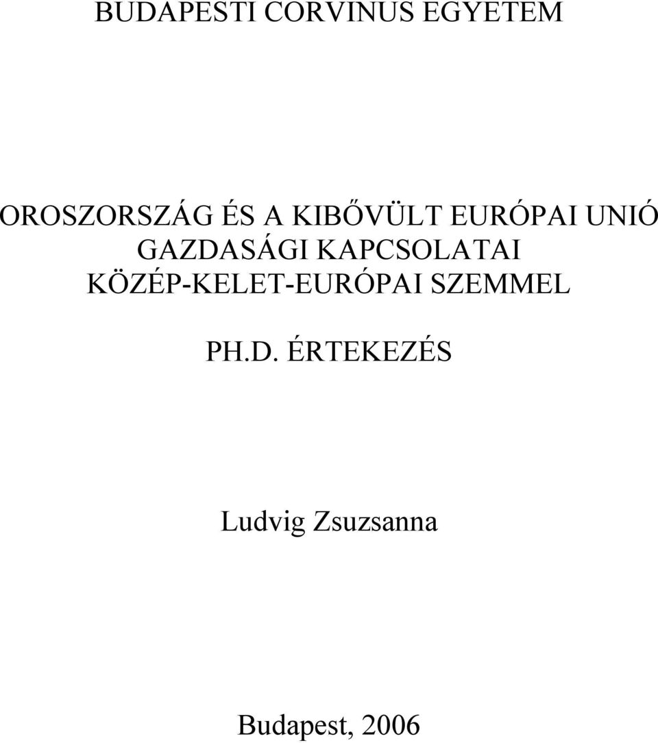 KAPCSOLATAI KÖZÉP-KELET-EURÓPAI SZEMMEL