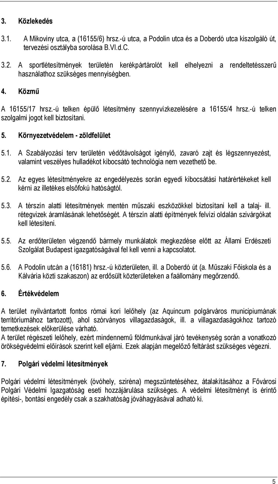 -ú telken épülő létesítmény szennyvízkezelésére a 16