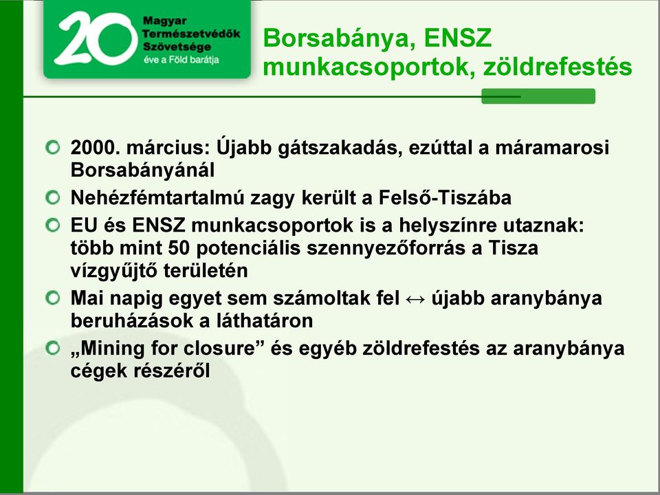 Felső-Tiszába EU és ENSZ munkacsoportok is a helyszínre utaznak: több mint 50 potenciális szennyezőforrás