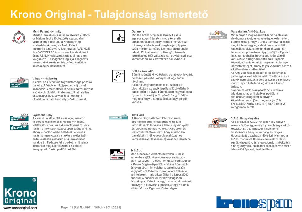 Ez magában foglalja a ragasztó mentes klikk-rendszer biztosított, korlátlan kereskedelmi használatát. Végtelen Szépség A dekor és a struktúra folyamatossága panelről panelre.