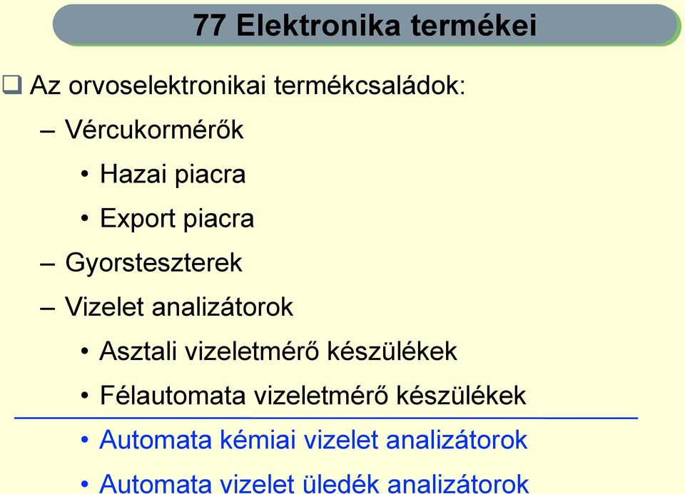 analizátorok Asztali vizeletmérő készülékek Félautomata vizeletmérő