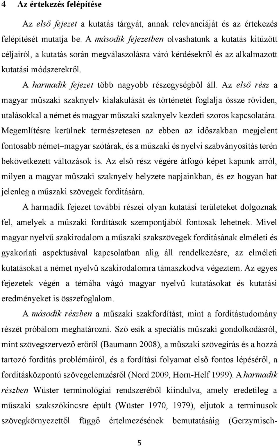 A harmadik fejezet több nagyobb részegységből áll.