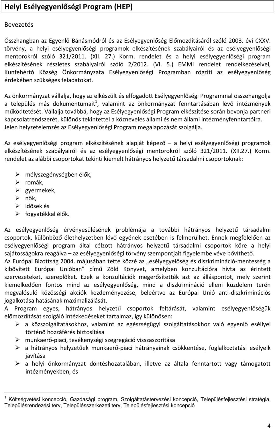 rendelet és a helyi esélyegyenlőségi program elkészítésének részletes szabályairól szóló 2/2012. (VI. 5.