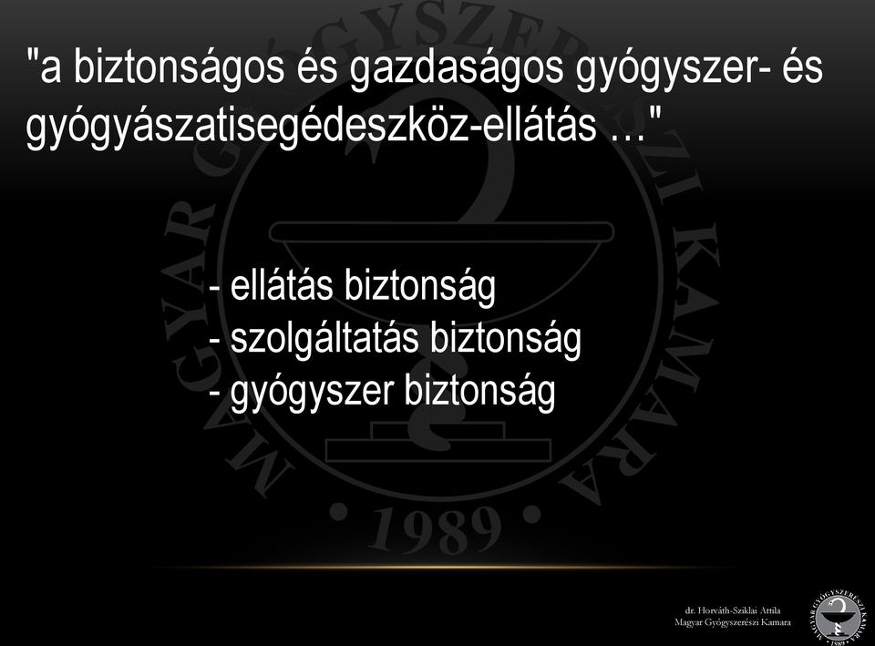 gyógyászatisegédeszköz-ellátás " -