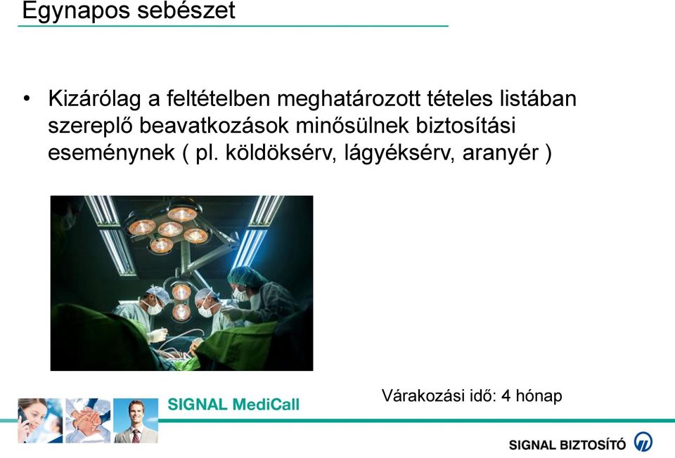 beavatkozások minősülnek biztosítási eseménynek