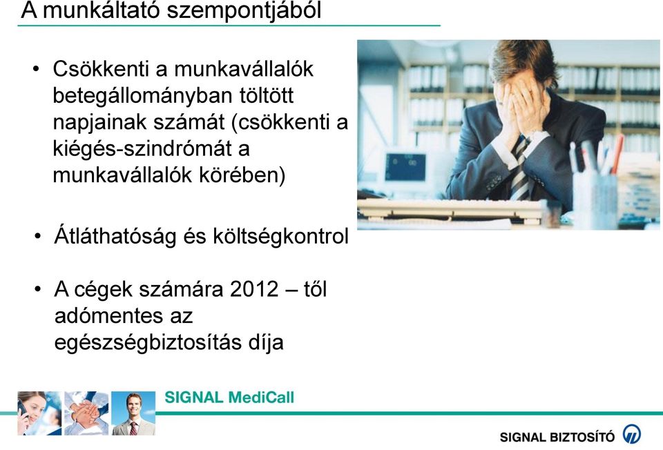 kiégés-szindrómát a munkavállalók körében) Átláthatóság és