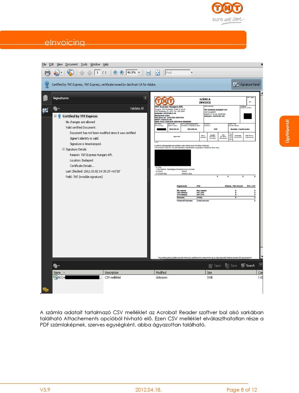 elı. Ezen CSV melléklet elválaszthatatlan része a PDF számlaképnek,