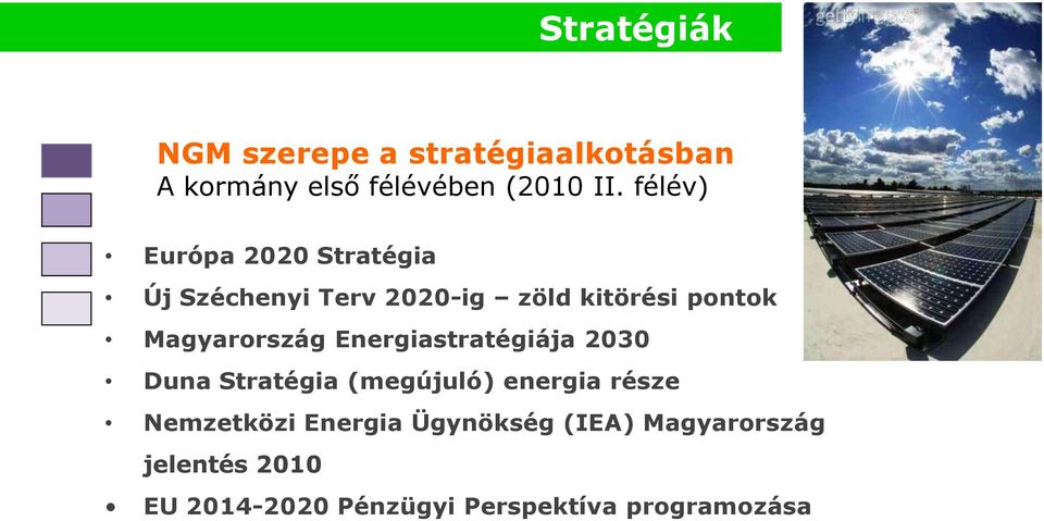 Magyarország Energiastratégiája 2030 Duna Stratégia (megújuló) energia része