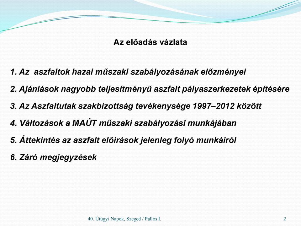 Az Aszfaltutak szakbizottság tevékenysége 1997 2012 között 4.