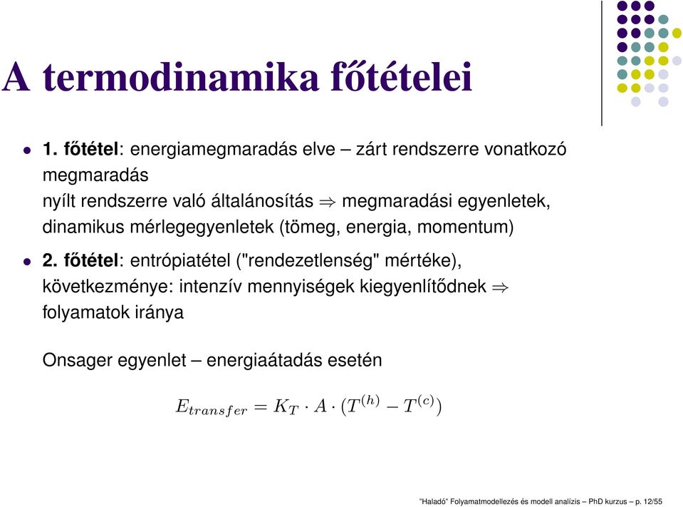 egyenletek, dinamikus mérlegegyenletek (tömeg, energia, momentum) 2.