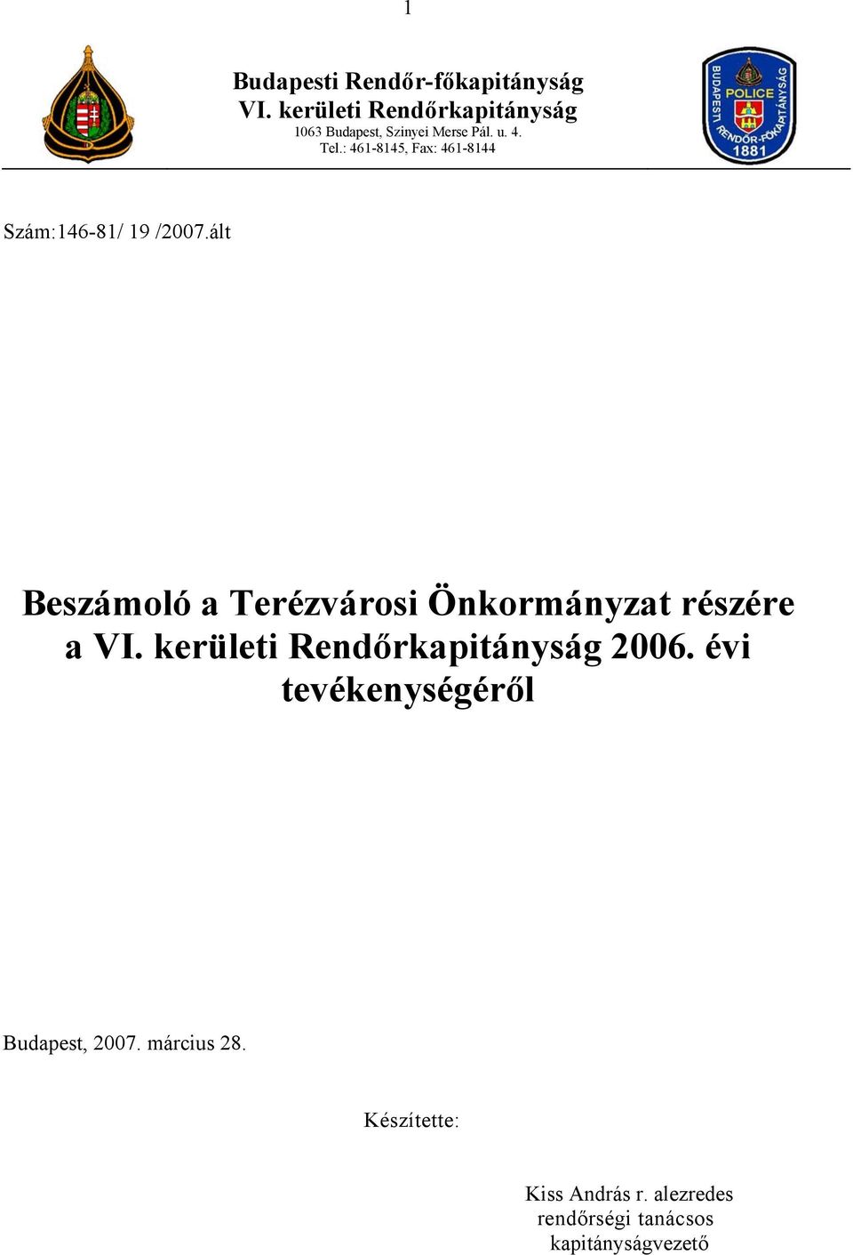 : 461-8145, Fax: 461-8144 Szám:146-81/ 19 /2007.