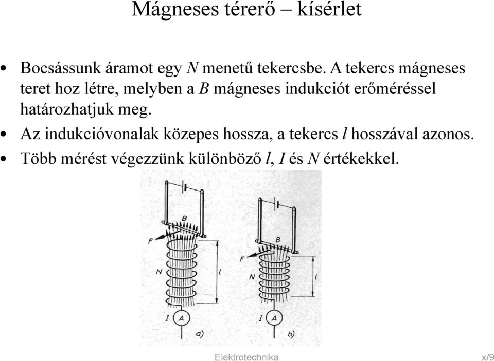 erőméréssel határozhatjuk meg.