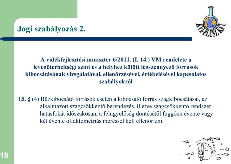 ellenőrzésével, értékelésével kapcsolatos szabályokról 15.