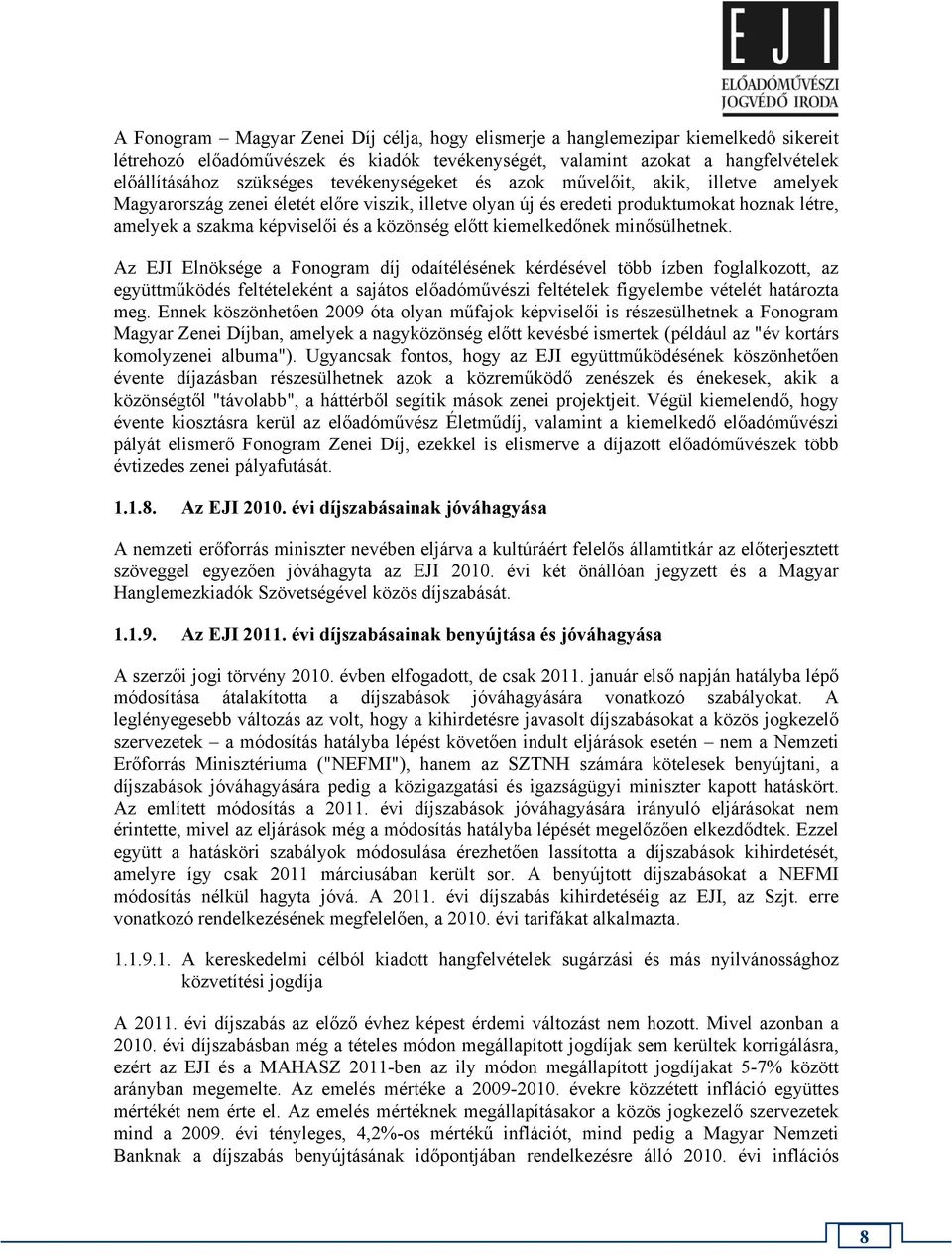 kiemelkedőnek minősülhetnek.