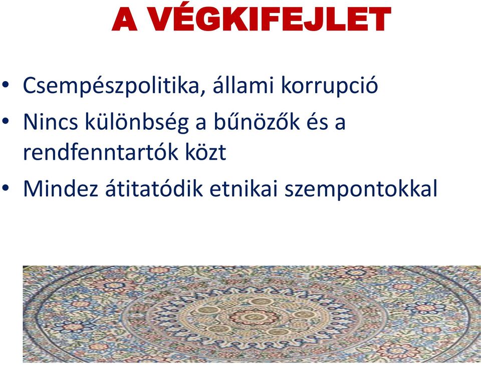 bűnözők és a rendfenntartók közt