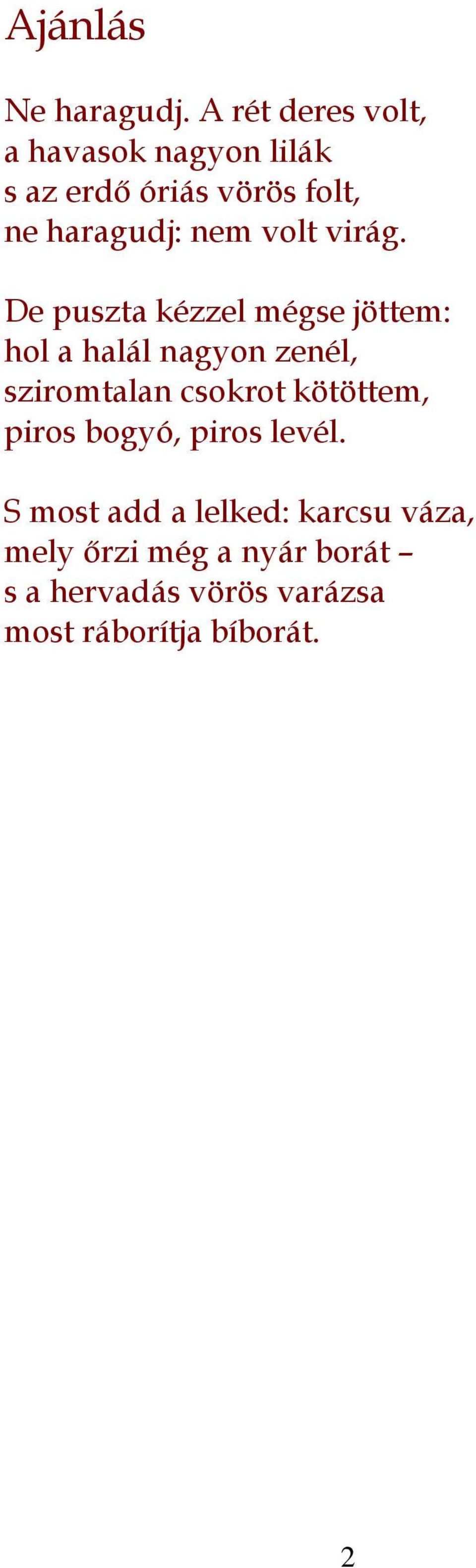 volt virág.