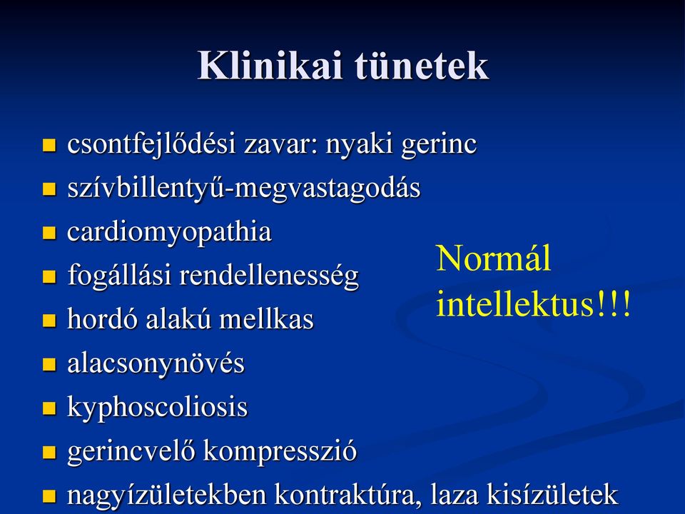 rendellenesség hordó alakú mellkas alacsonynövés kyphoscoliosis