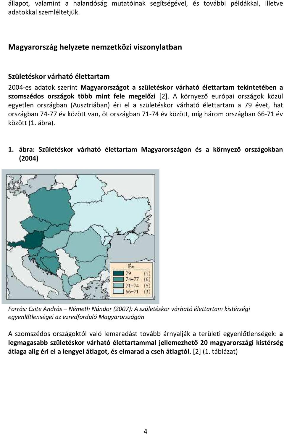 megelőzi [].