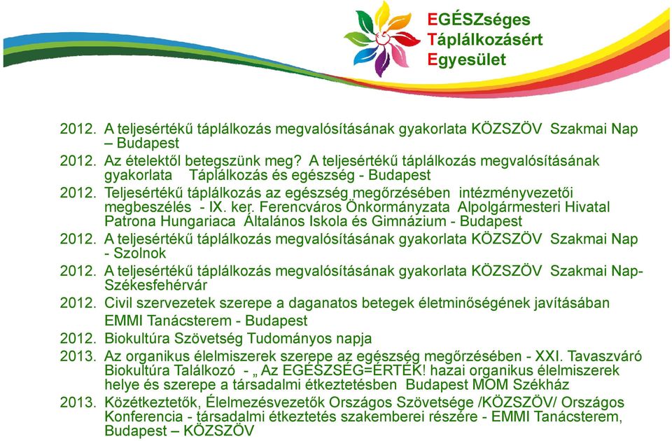 Ferencváros Önkormányzata Alpolgármesteri Hivatal Patrona Hungariaca Általános Iskola és Gimnázium - Budapest 2012.
