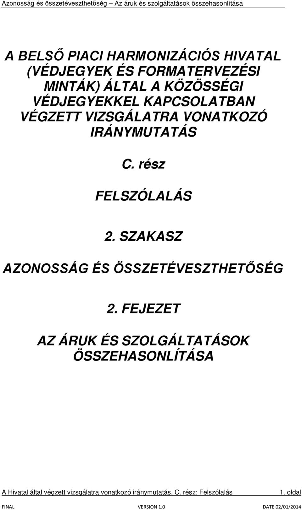 VONATKOZÓ IRÁNYMUTATÁS C. rész FELSZÓLALÁS 2.