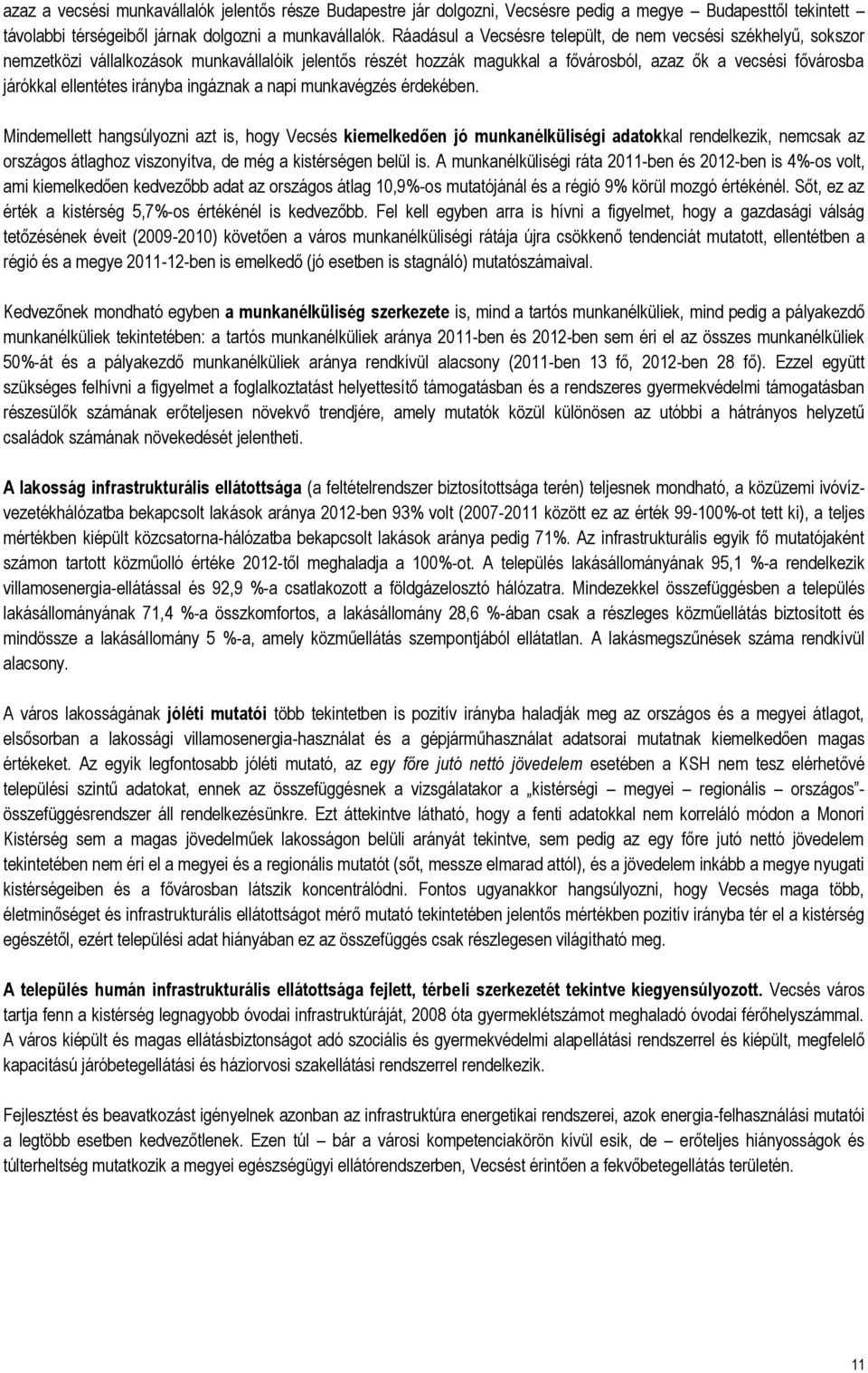 irányba ingáznak a napi munkavégzés érdekében.